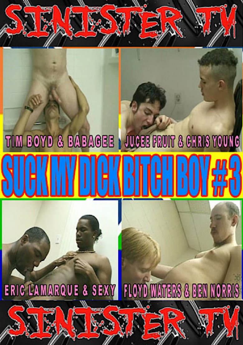 Suck My Dick Bitch Boy 3 — Rated on Seriez, track your watch history at seriez.app