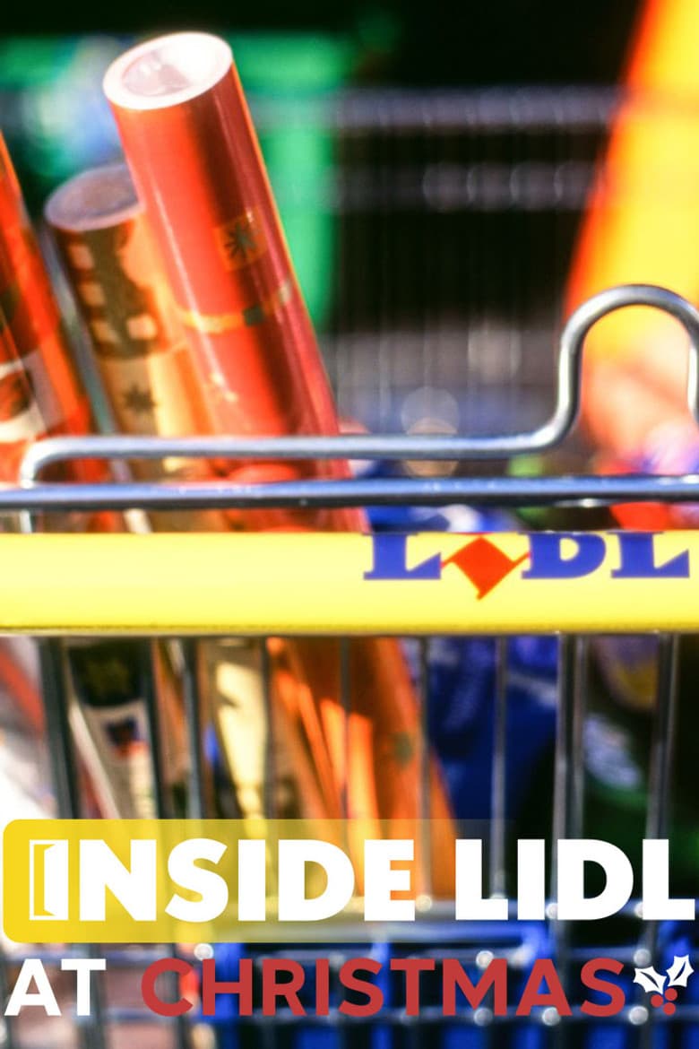 Inside Lidl at Christmas — Rated on Seriez, track your watch history at seriez.app