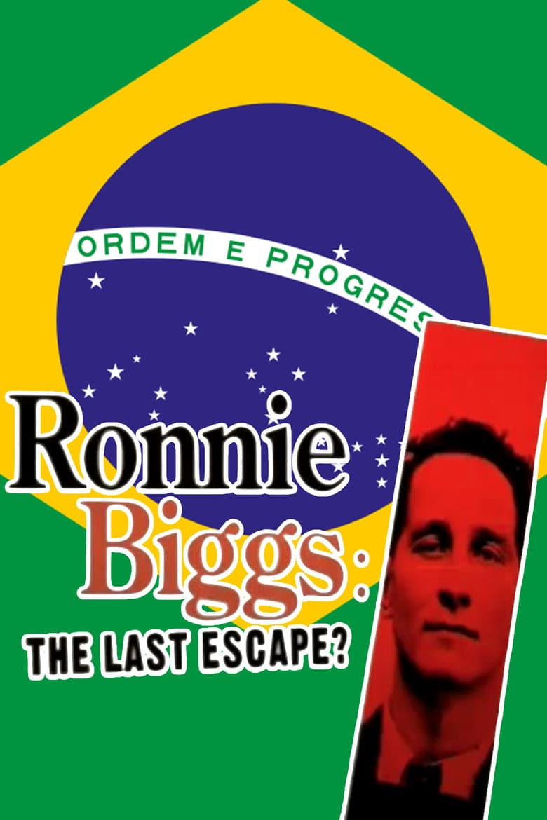 Ronnie Biggs: The Last Escape? — Rated on Seriez, track your watch history at seriez.app