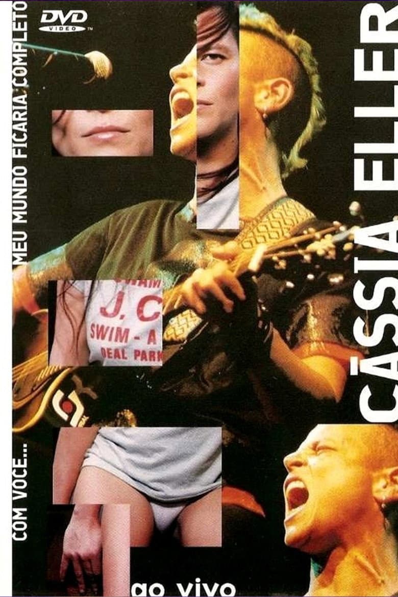 Cássia Eller Ao Vivo: Com Você... Meu Mundo Ficaria Completo — Rated on Seriez, track your watch history at seriez.app