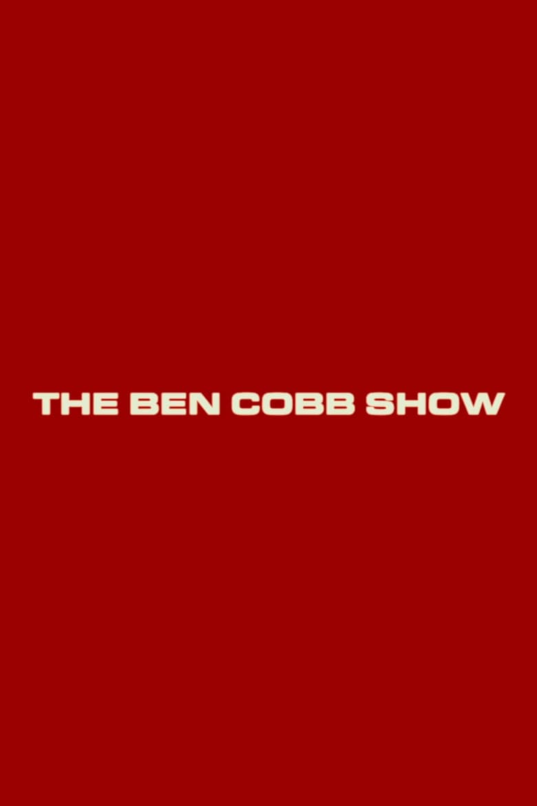 The Ben Cobb Show — Rated on Seriez, track your watch history at seriez.app