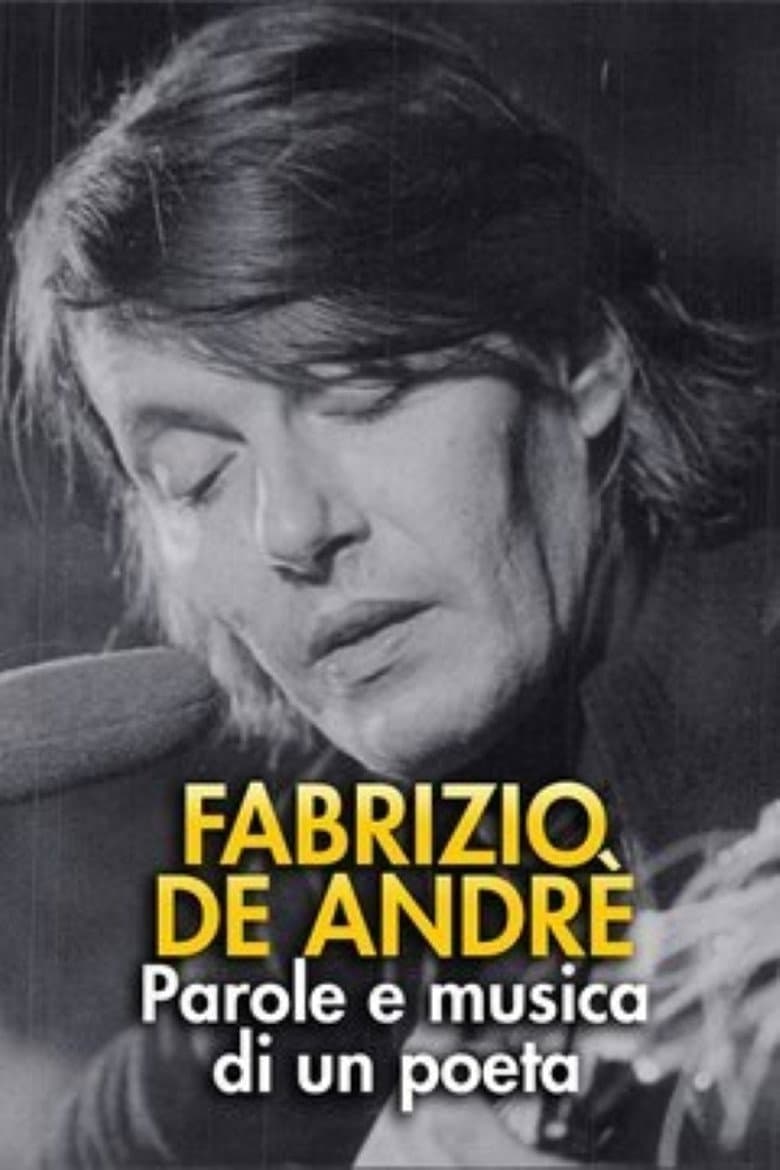 FABRIZIO DE ANDRÈ – PAROLE E MUSICA DI UN POETA — Rated on Seriez, track your watch history at seriez.app