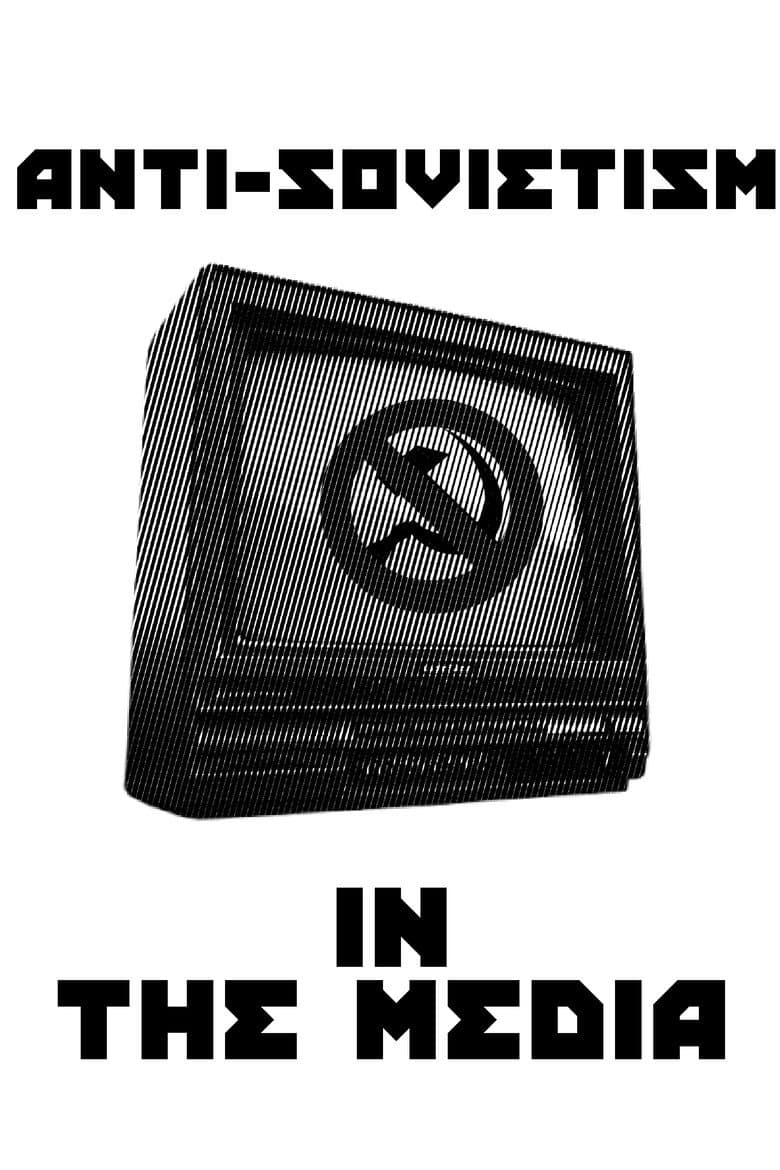 Anti-Sovietism in the Media — Rated on Seriez, track your watch history at seriez.app