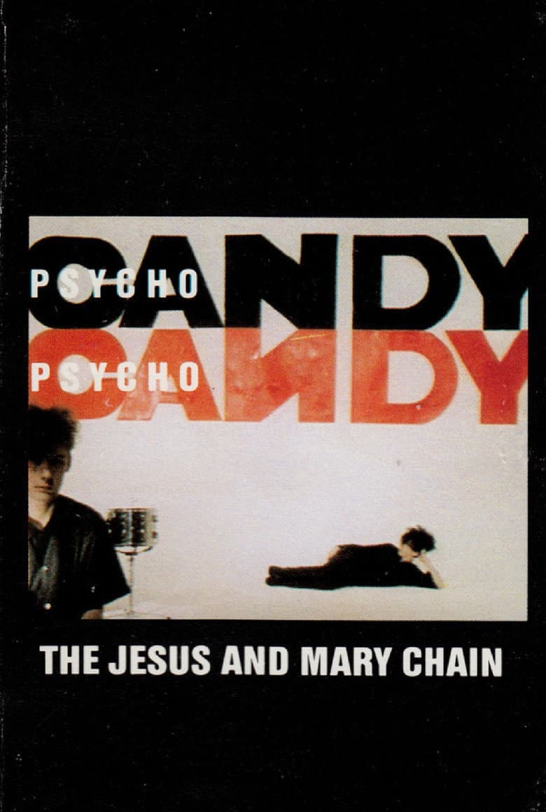 The Jesus and Mary Chain: Psychocandy — Rated on Seriez, track your watch history at seriez.app