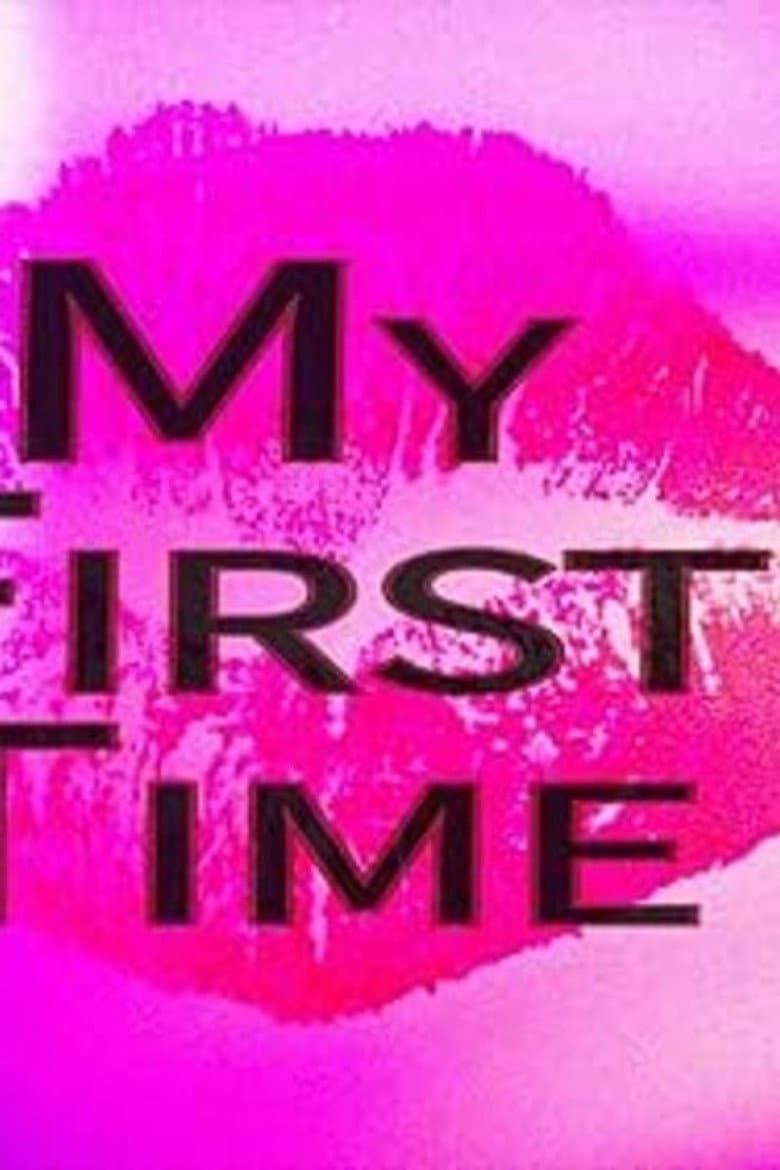 My First Time... — Rated on Seriez, track your watch history at seriez.app