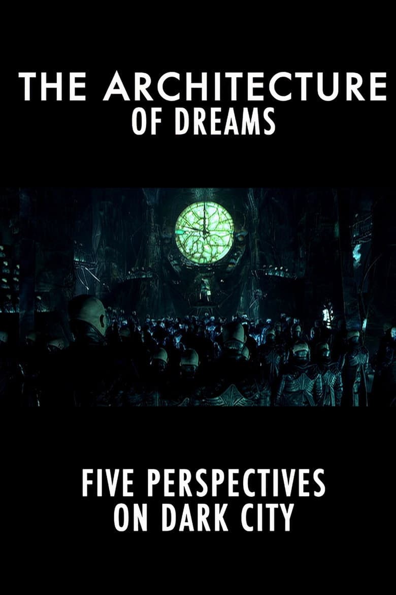 Dark City: The Architecture of Dreams — Rated on Seriez, track your watch history at seriez.app