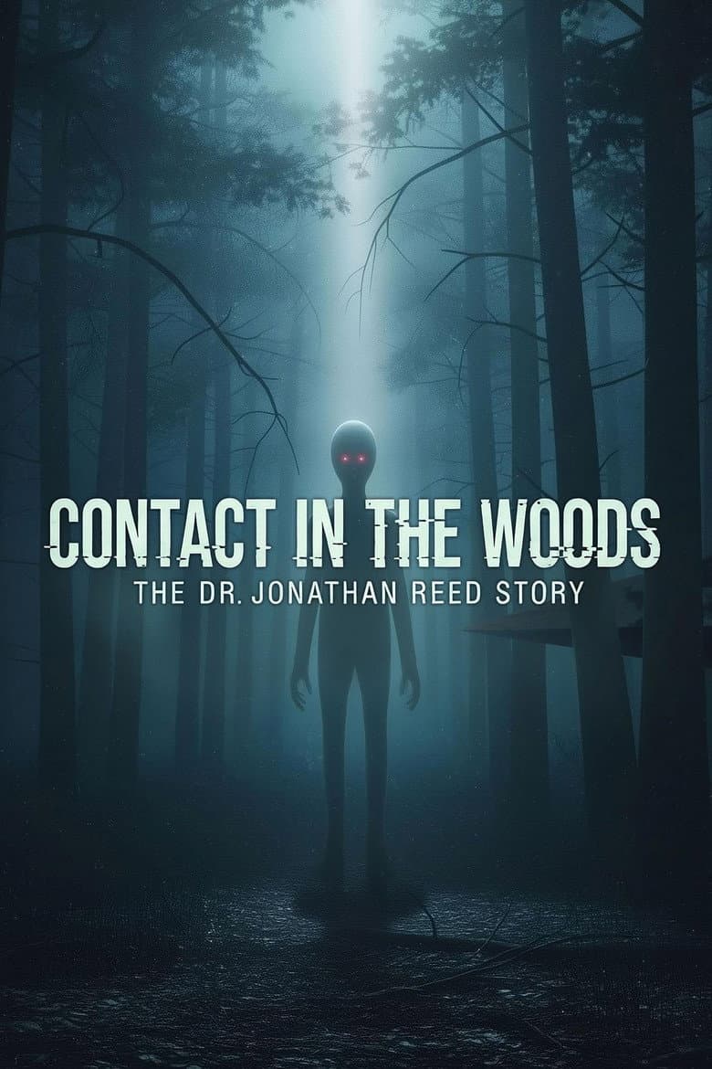 Contact in the Woods: The Dr. Johnathan Reed Story — Rated on Seriez, track your watch history at seriez.app