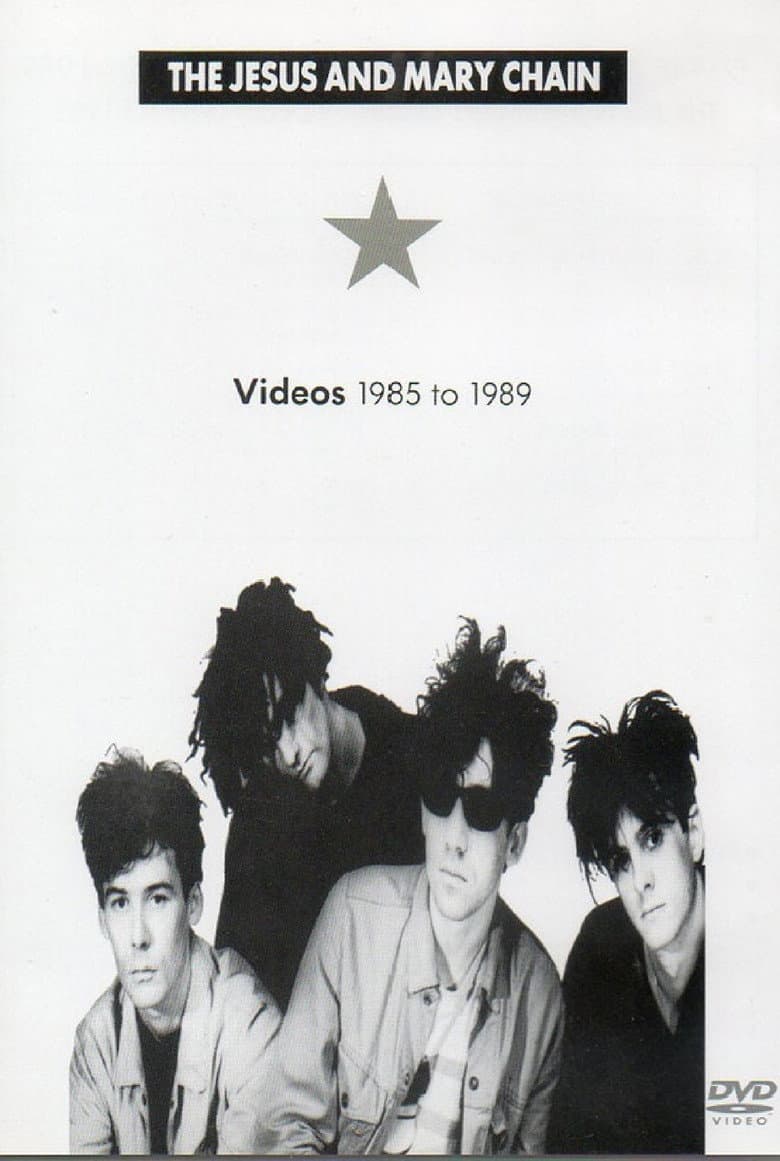 The Jesus and Mary Chain: Videos 1985 to 1989 — Rated on Seriez, track your watch history at seriez.app