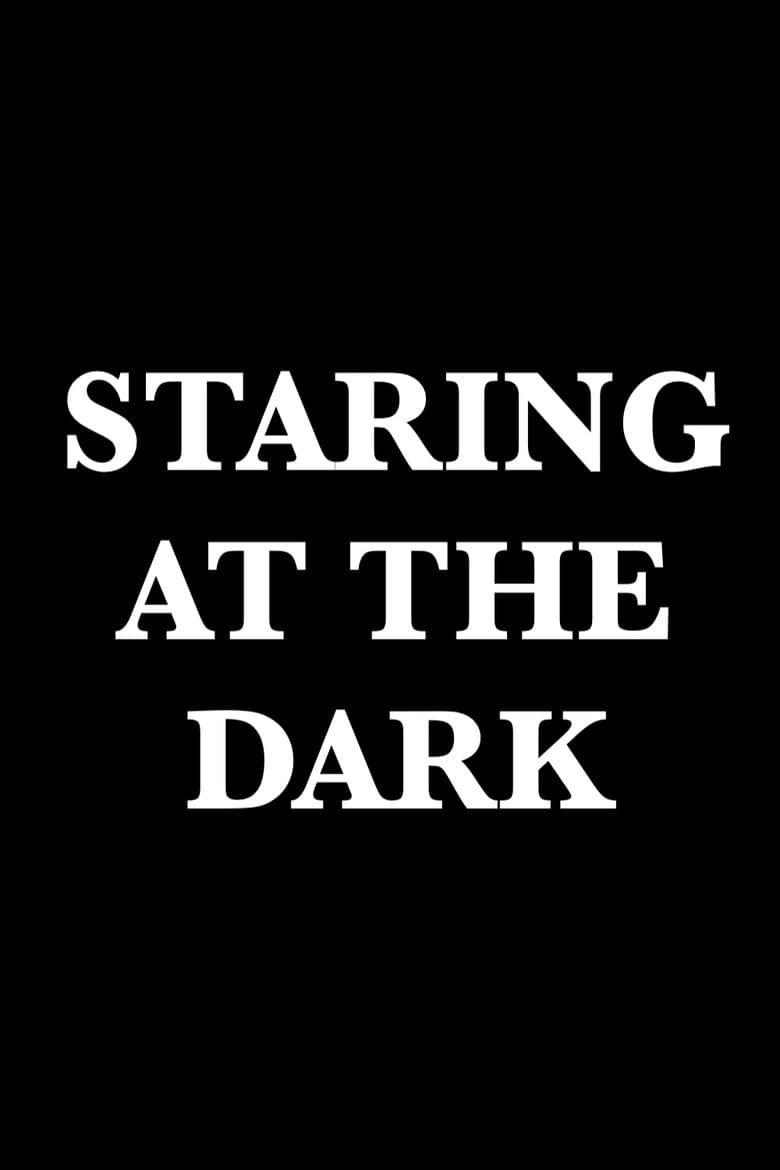 Staring at the Dark — Rated on Seriez, track your watch history at seriez.app