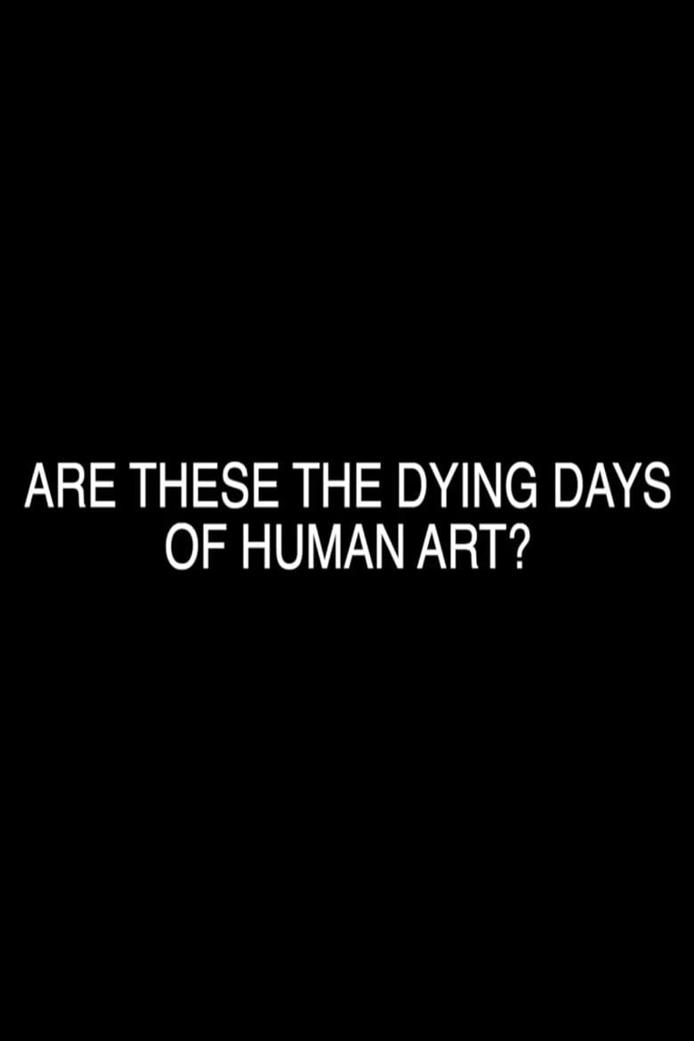 Are These the Dying Days of Human Art? — Rated on Seriez, track your watch history at seriez.app