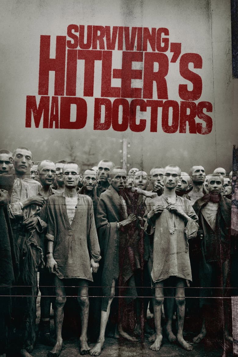 Surviving Hitler's Mad Doctors — Rated on Seriez, track your watch history at seriez.app
