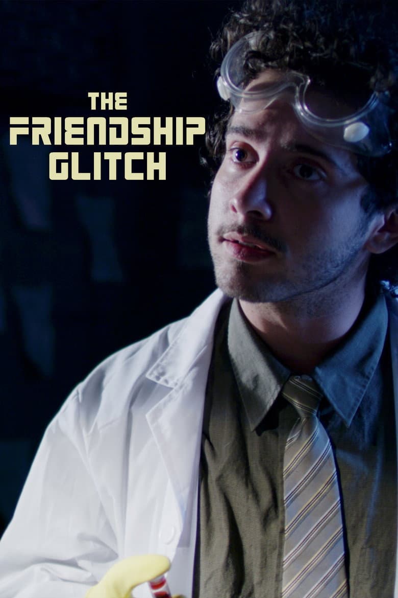 The Friendship Glitch — Rated on Seriez, track your watch history at seriez.app