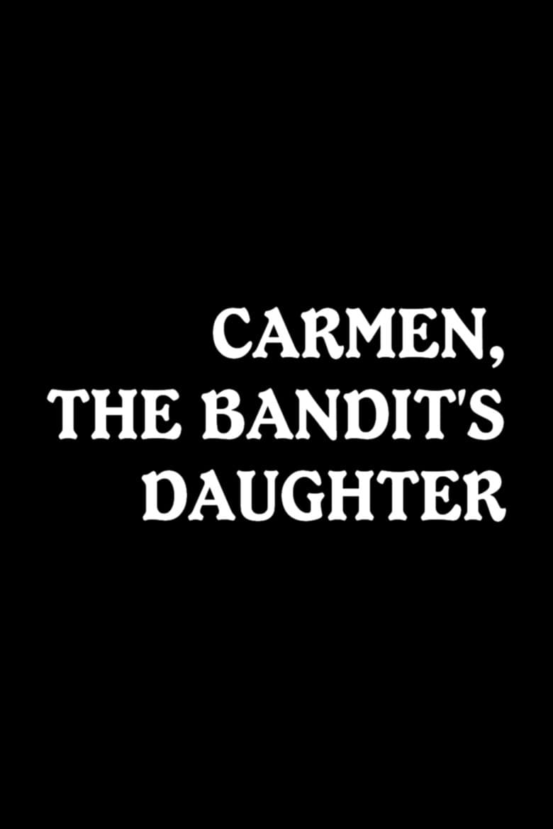 Carmen, the Bandit's Daughter — Rated on Seriez, track your watch history at seriez.app