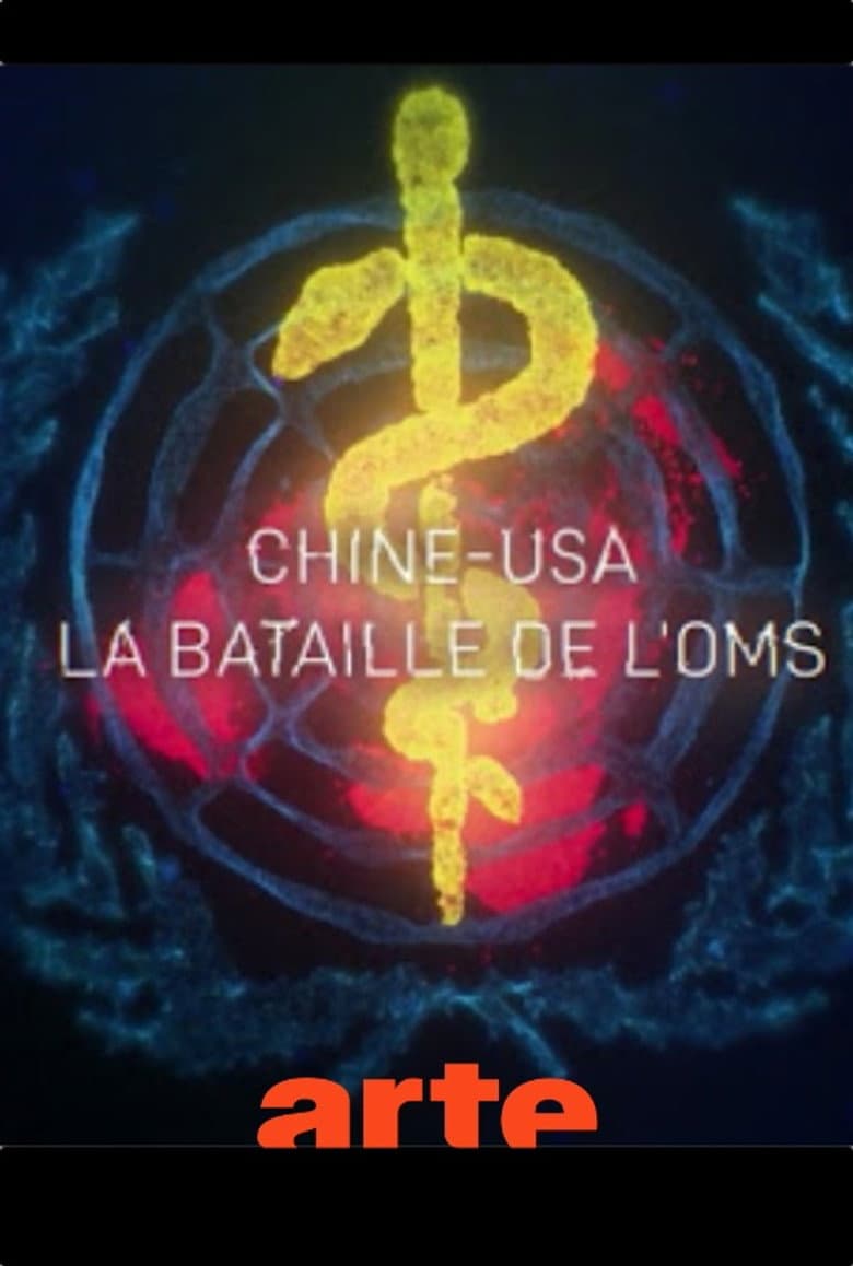 Chine-USA, la bataille de l'OMS — Rated on Seriez, track your watch history at seriez.app