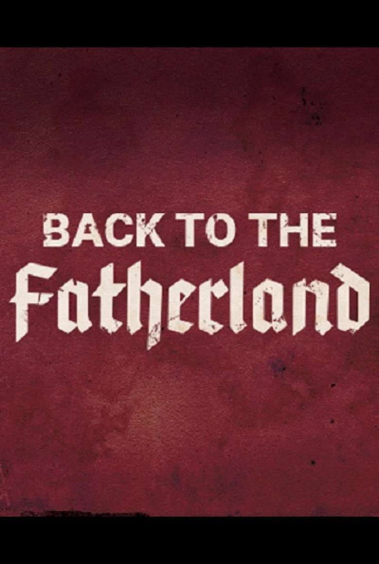 Back to the Fatherland — Rated on Seriez, track your watch history at seriez.app