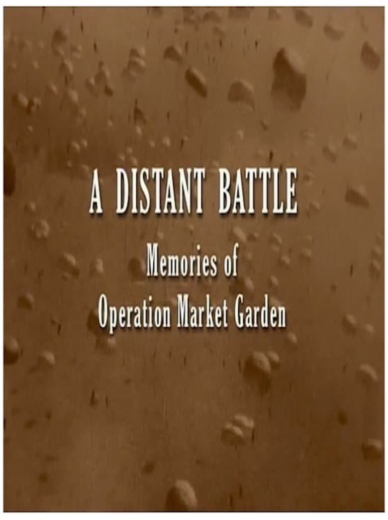 A Distant Battle: Memories of Operation Market Garden — Rated on Seriez, track your watch history at seriez.app
