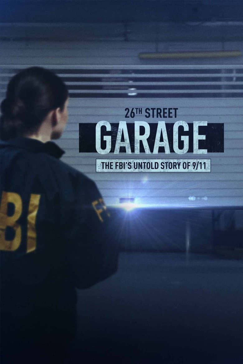 The 26th Street Garage: The FBI's Untold Story of 9/11 — Rated on Seriez, track your watch history at seriez.app
