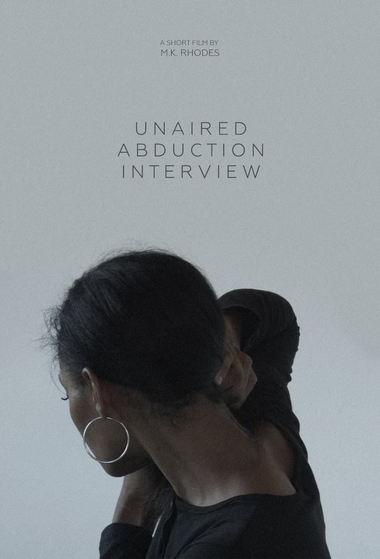 Unaired Abduction Interview — Rated on Seriez, track your watch history at seriez.app