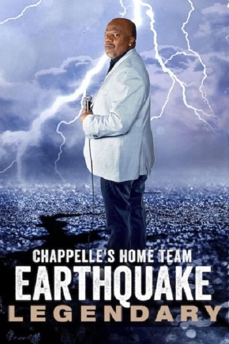 Chappelle's Home Team - Earthquake: Legendary — Rated on Seriez, track your watch history at seriez.app