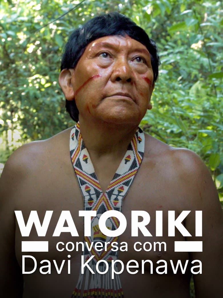 Watoriki - Conversation with Davi Kopenawa — Rated on Seriez, track your watch history at seriez.app