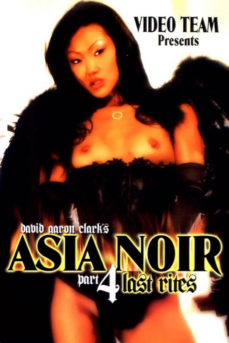 Asia Noir 4: Last Rites — Rated on Seriez, track your watch history at seriez.app