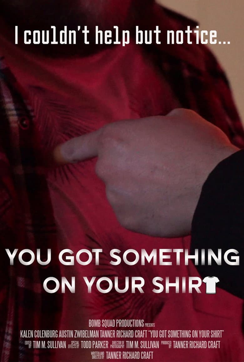 You Got Something on Your Shirt — Rated on Seriez, track your watch history at seriez.app