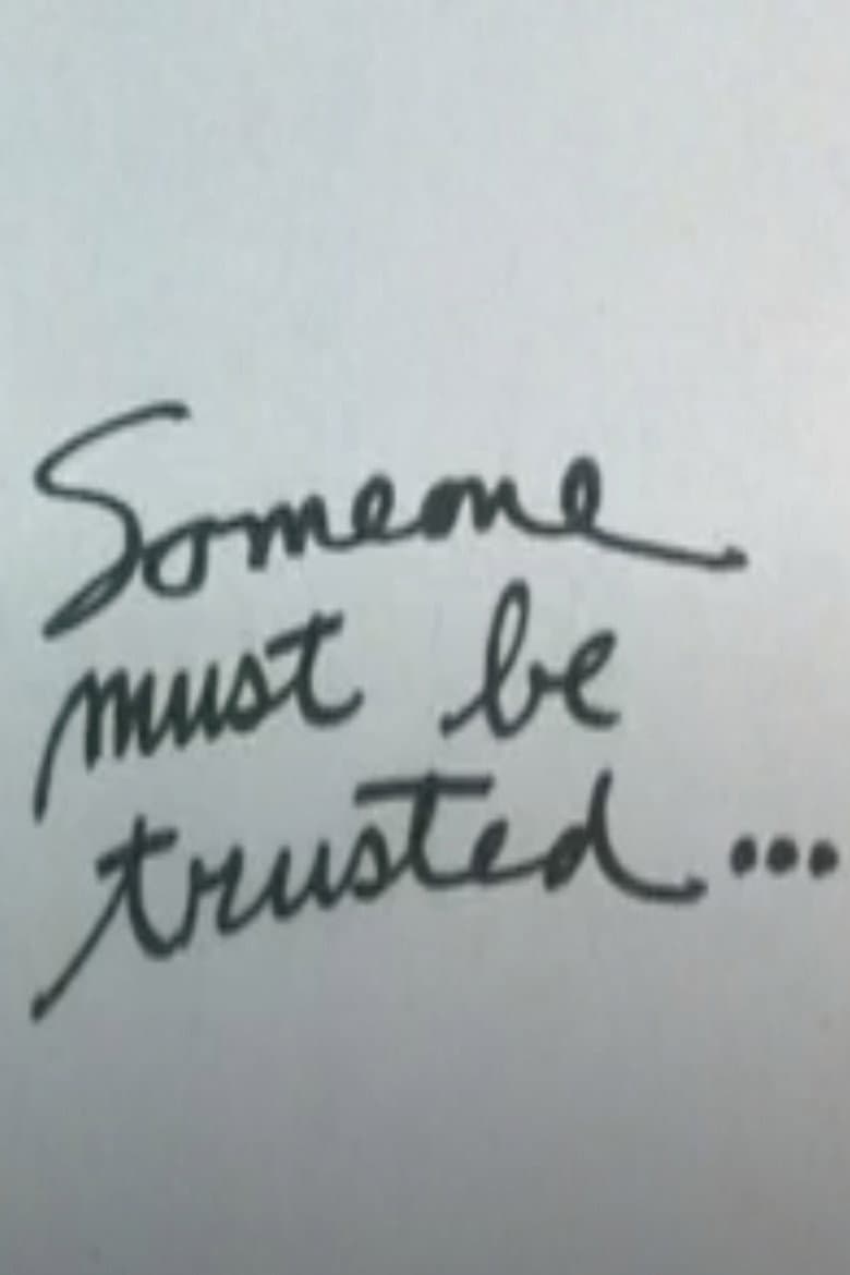 Someone Must Be Trusted... — Rated on Seriez, track your watch history at seriez.app