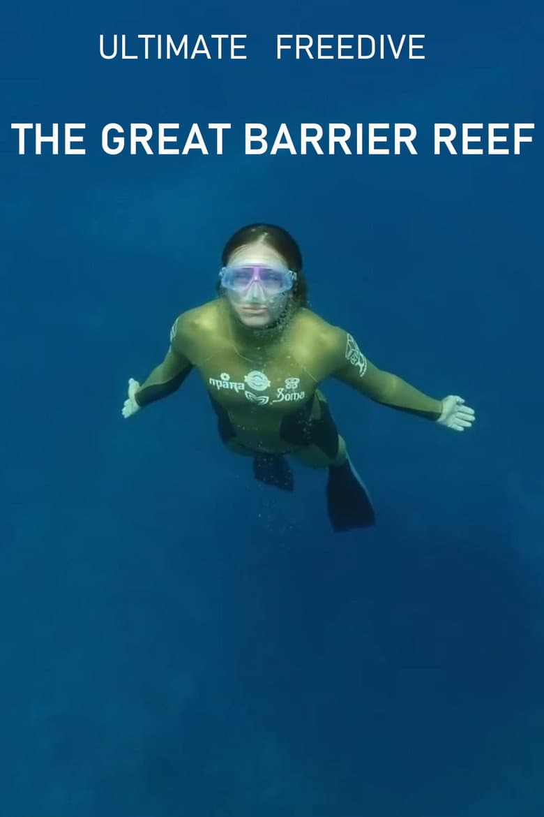 Ultimate Freedive: The Great Barrier Reef — Rated on Seriez, track your watch history at seriez.app