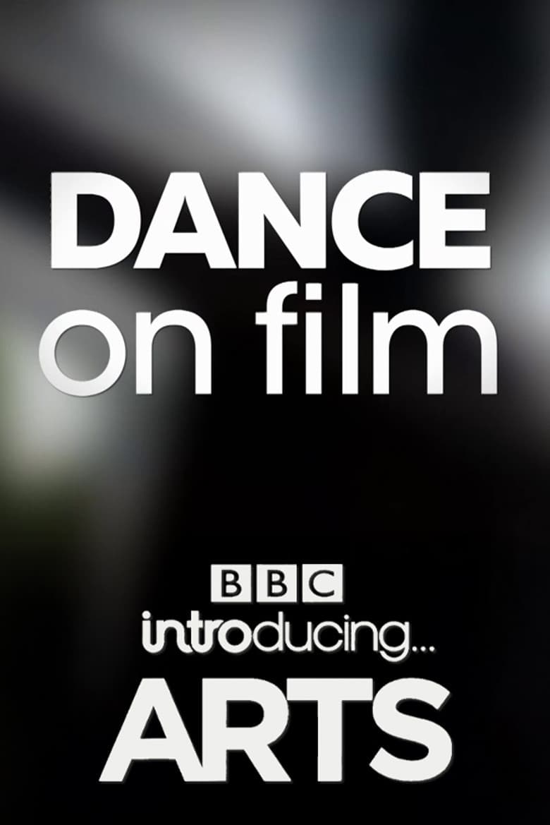 Dance on Film: BBC Introducing Arts — Rated on Seriez, track your watch history at seriez.app