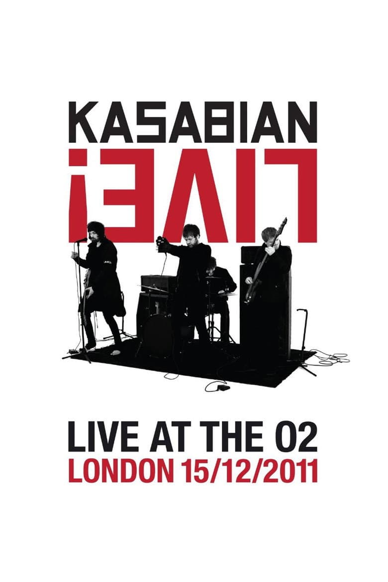 Kasabian: Live! - Live at the O2 — Rated on Seriez, track your watch history at seriez.app