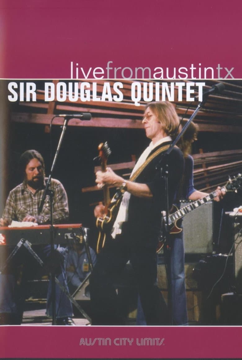 Sir Douglas Quintet: Live from Austin, TX — Rated on Seriez, track your watch history at seriez.app