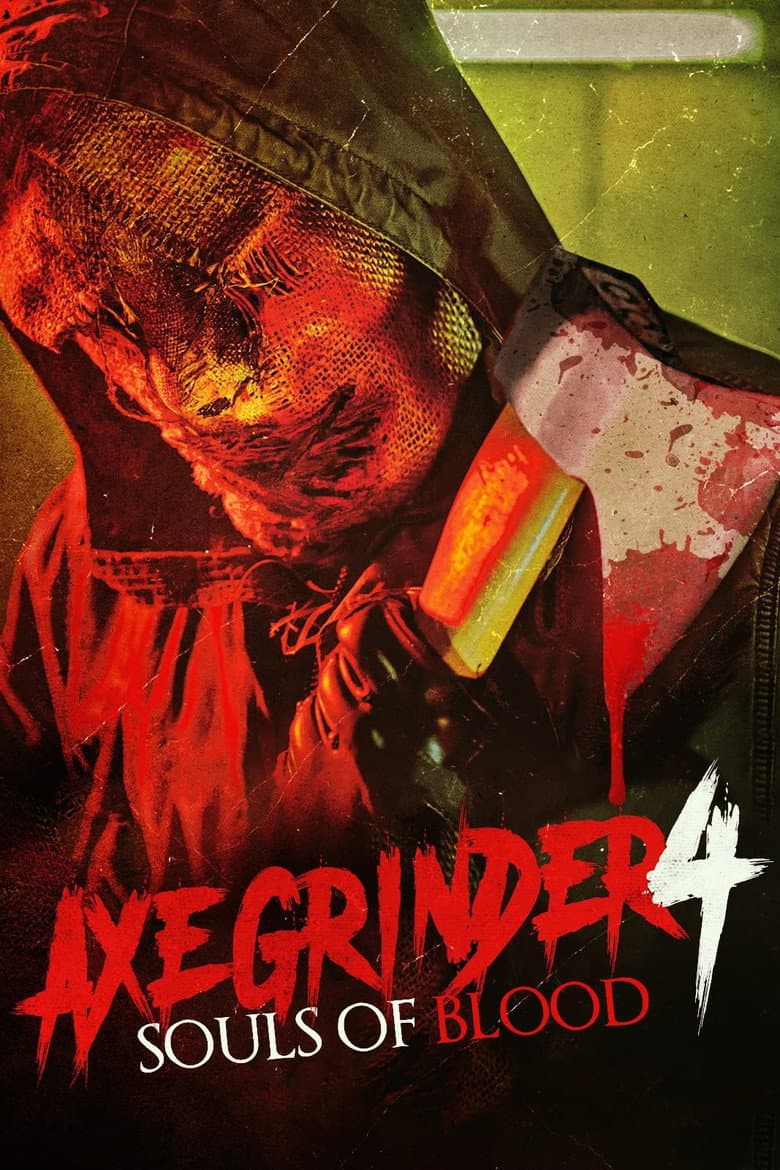 Axegrinder 4: Souls of Blood — Rated on Seriez, track your watch history at seriez.app