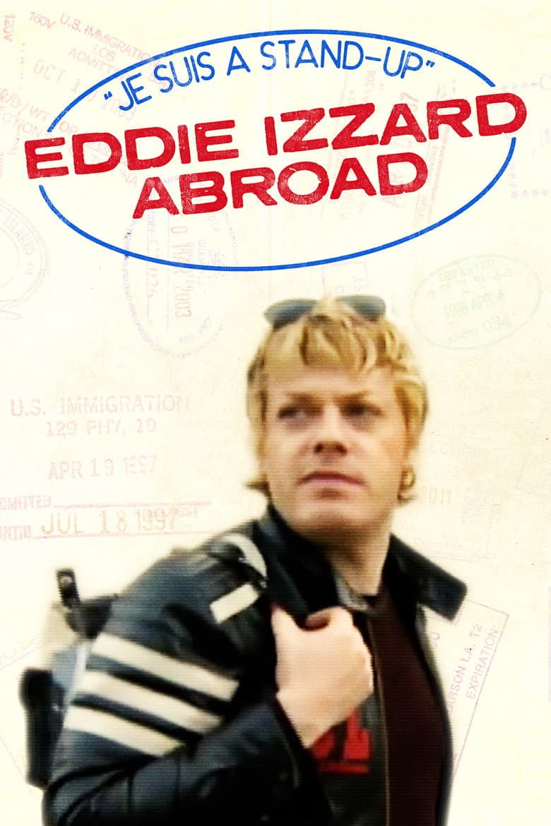 Je Suis A Stand-Up: Eddie Izzard Abroad — Rated on Seriez, track your watch history at seriez.app