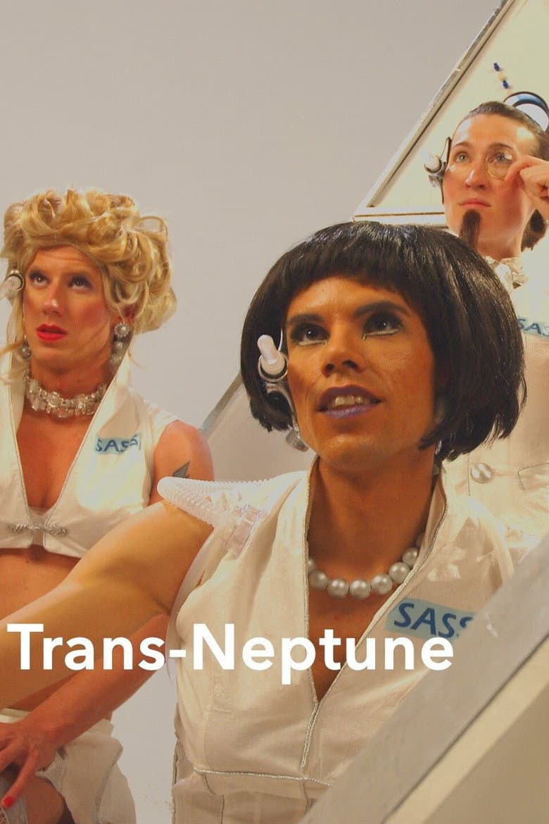 Trans Neptune, or, The Fall of Pandora, Drag Queen Cosmonaut — Rated on Seriez, track your watch history at seriez.app