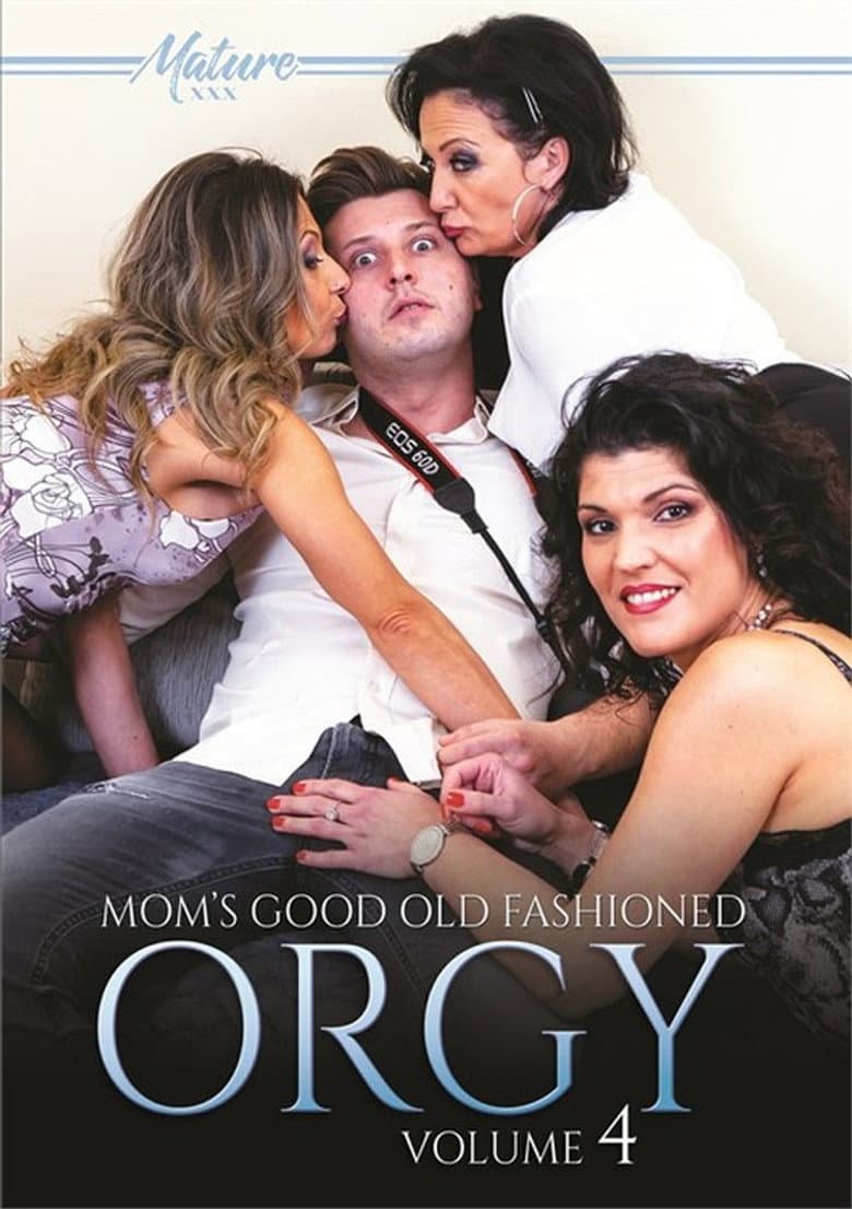 Mom's Good Old Fashioned Orgy Volume 4 — Rated on Seriez, track your watch history at seriez.app