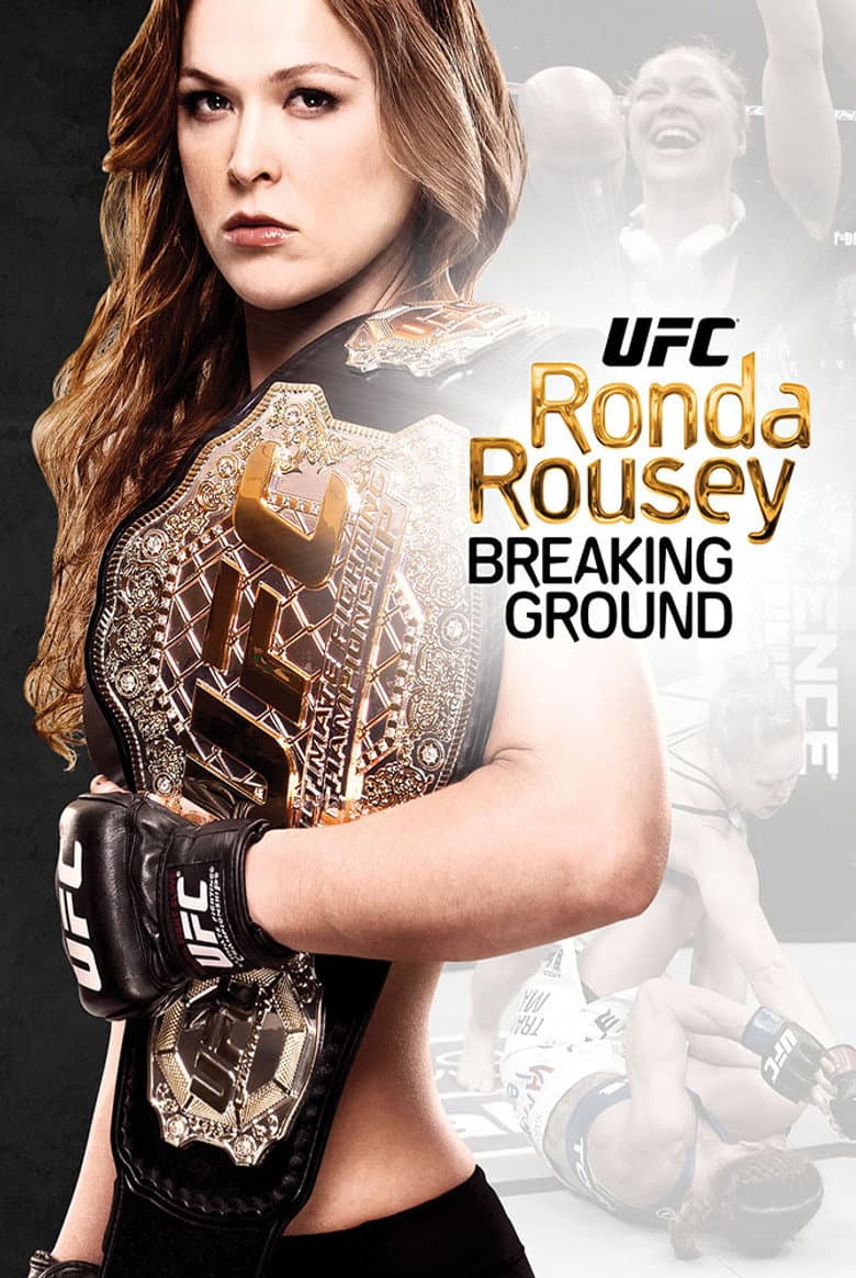 Ronda Rousey: Breaking Ground — Rated on Seriez, track your watch history at seriez.app