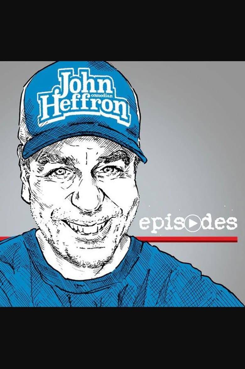 John Heffron: Episodes — Rated on Seriez, track your watch history at seriez.app